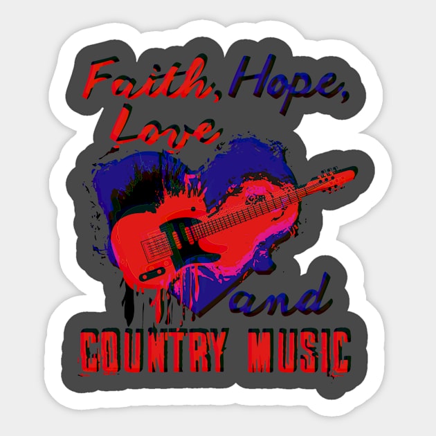 Faith, Hope, Love Country Music Sticker by Lin Watchorn 